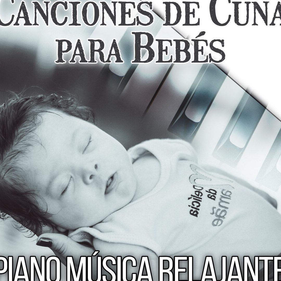 canciones de cuna para bebes dulces melodias