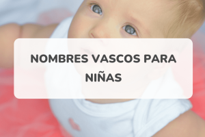 Nombres vascos niña: Los más bonitos y su significado